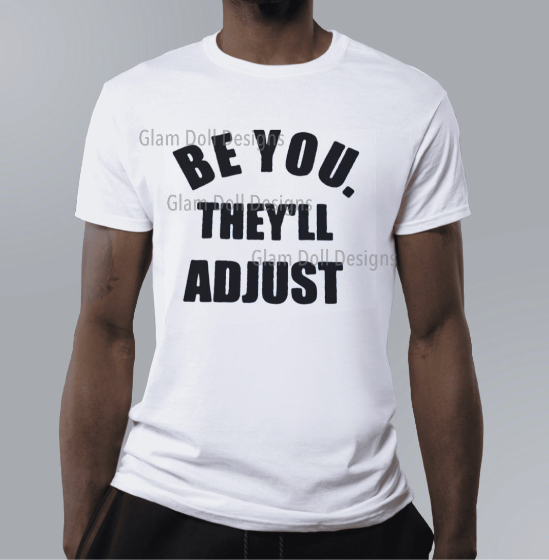 Be You They’ll Adjust